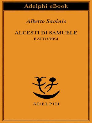 cover image of Alcesti di Samuele e atti unici